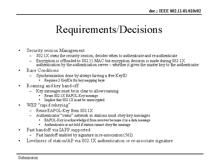 doc. : IEEE 802. 11 -01/610 r 02 Requirements/Decisions • Security session Management –