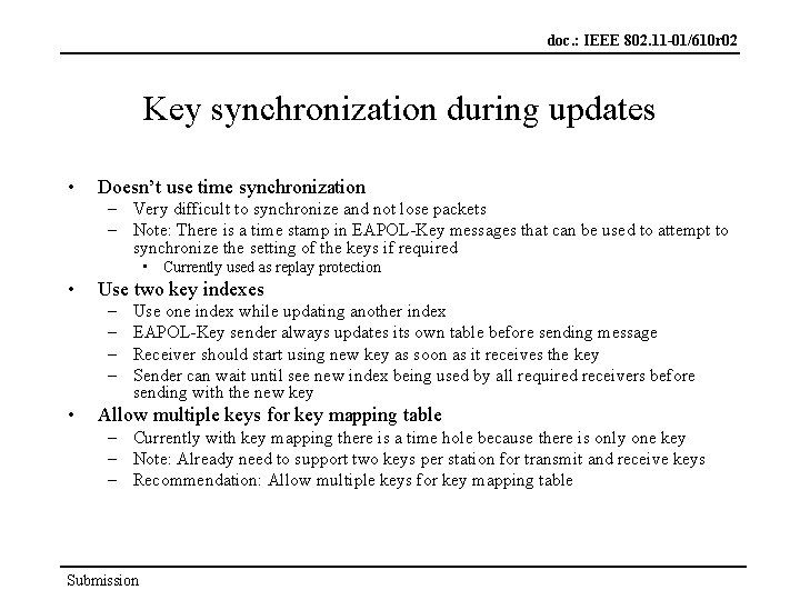 doc. : IEEE 802. 11 -01/610 r 02 Key synchronization during updates • Doesn’t