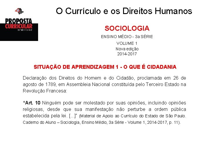 O Currículo e os Direitos Humanos SOCIOLOGIA ENSINO MÉDIO - 3 a SÉRIE VOLUME