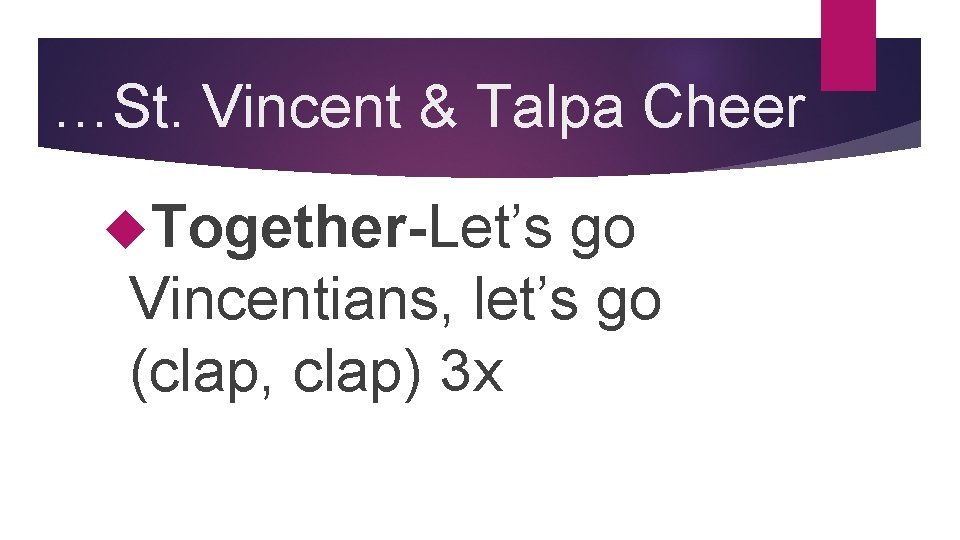 …St. Vincent & Talpa Cheer Together-Let’s go Vincentians, let’s go (clap, clap) 3 x