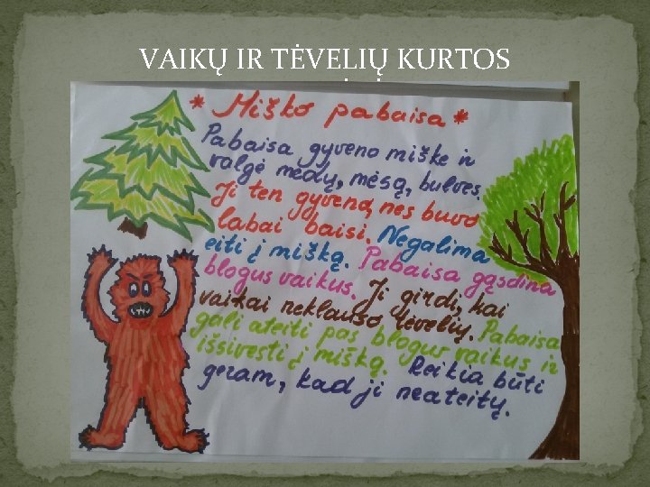 VAIKŲ IR TĖVELIŲ KURTOS PASAKĖLĖS 