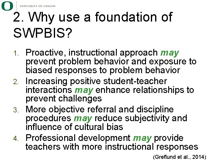 2. Why use a foundation of SWPBIS? 1. 2. 3. 4. Proactive, instructional approach