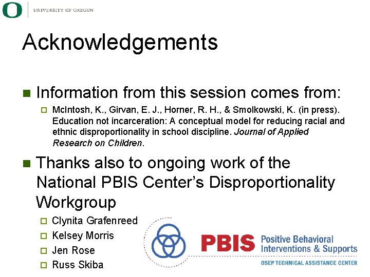Acknowledgements n Information from this session comes from: ¨ n Mc. Intosh, K. ,