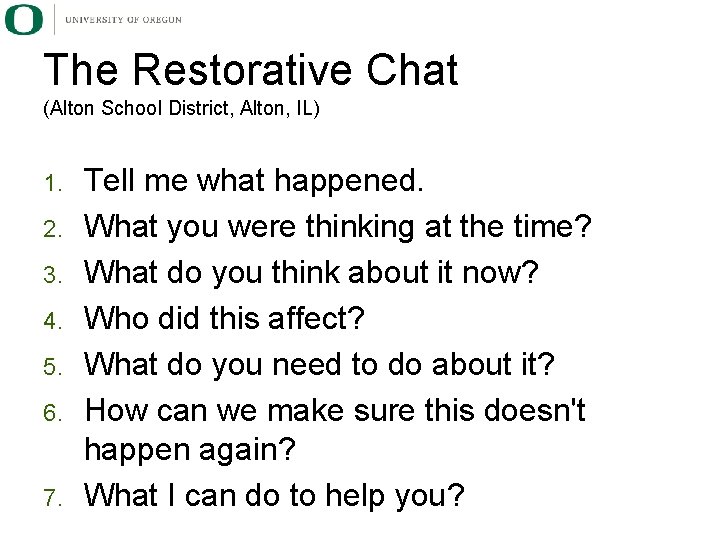 The Restorative Chat (Alton School District, Alton, IL) 1. 2. 3. 4. 5. 6.