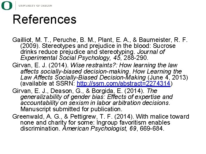 References Gailliot, M. T. , Peruche, B. M. , Plant, E. A. , &