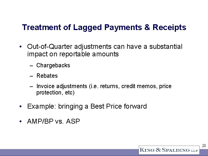 Treatment of Lagged Payments & Receipts • Out-of-Quarter adjustments can have a substantial impact