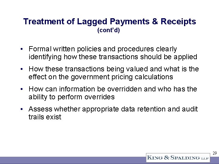 Treatment of Lagged Payments & Receipts (cont’d) • Formal written policies and procedures clearly