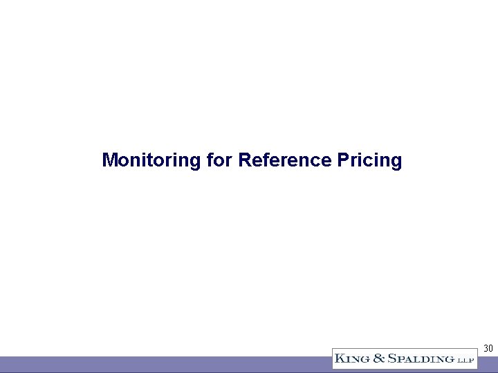 Monitoring for Reference Pricing 30 