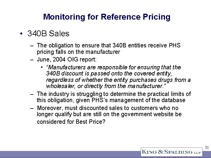 Monitoring for Reference Pricing • 340 B Sales – The obligation to ensure that