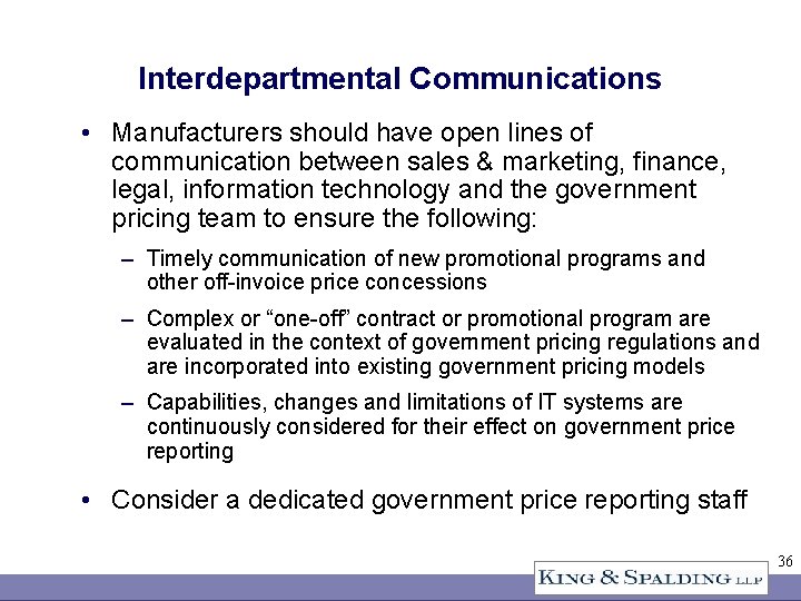 Interdepartmental Communications • Manufacturers should have open lines of communication between sales & marketing,