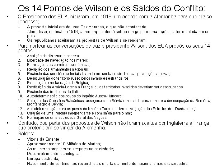 Os 14 Pontos de Wilson e os Saldos do Conflito: • O Presidente dos