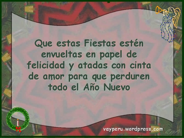 Que estas Fiestas estén envueltas en papel de felicidad y atadas con cinta de Que estas Fiestas estén envueltas en papel de felicidad y atadas con cinta de