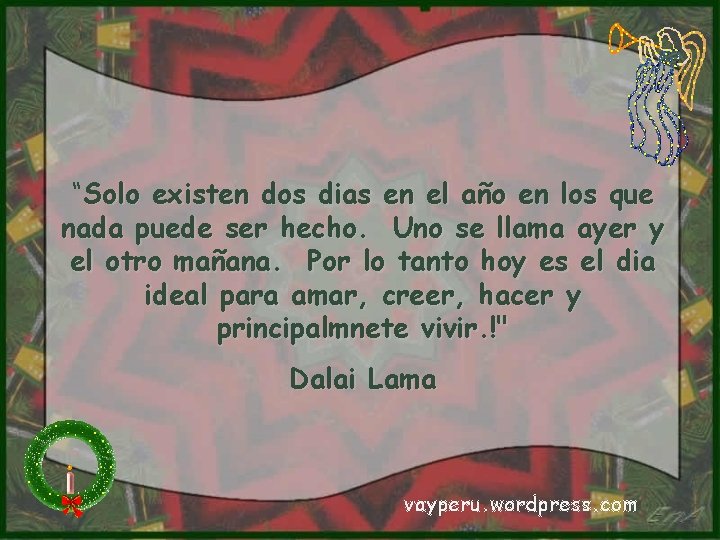 “Solo existen dos dias en el año en los que nada puede ser hecho. “Solo existen dos dias en el año en los que nada puede ser hecho.