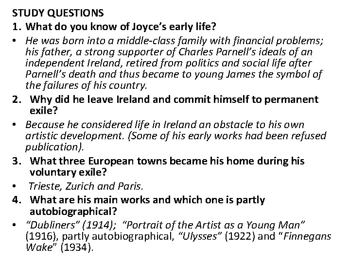 STUDY QUESTIONS 1. What do you know of Joyce’s early life? • He was