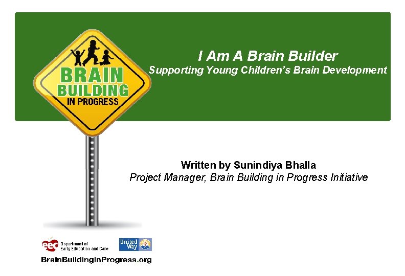 I Am A Brain Builder Supporting Young Children’s Brain Development Written by Sunindiya Bhalla