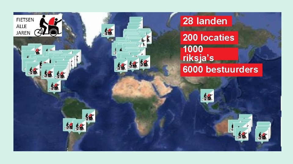 28 landen 200 locaties 1000 riksja’s 6000 bestuurders 