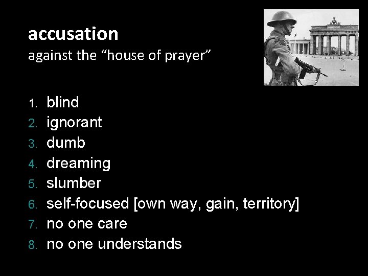 accusation against the “house of prayer” 1. 2. 3. 4. 5. 6. 7. 8.