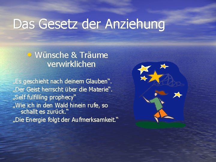 Das Gesetz der Anziehung • Wünsche & Träume verwirklichen „Es geschieht nach deinem Glauben“.