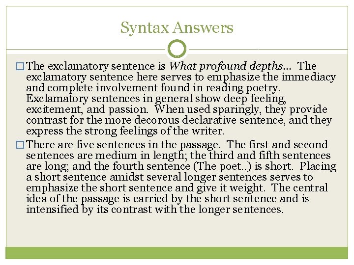 Syntax Answers � The exclamatory sentence is What profound depths… The exclamatory sentence here