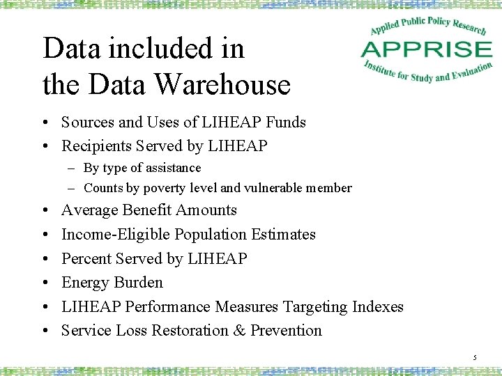 Data included in the Data Warehouse • Sources and Uses of LIHEAP Funds •