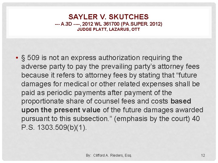 SAYLER V. SKUTCHES --- A. 3 D ----, 2012 WL 361700 (PA. SUPER. 2012)