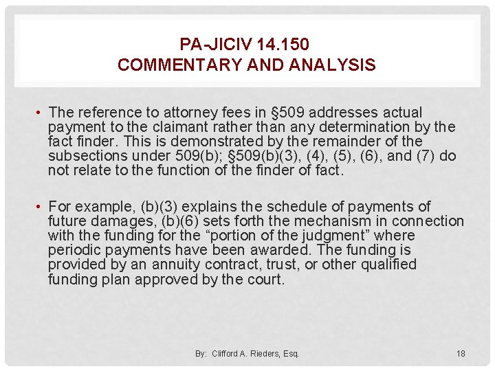 PA-JICIV 14. 150 COMMENTARY AND ANALYSIS • The reference to attorney fees in §