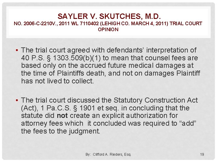  SAYLER V. SKUTCHES, M. D. NO. 2006 -C-2210 V. , 2011 WL 7110402