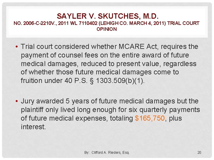  SAYLER V. SKUTCHES, M. D. NO. 2006 -C-2210 V. , 2011 WL 7110402