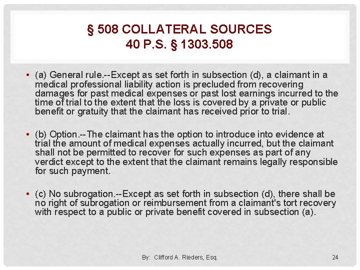 § 508 COLLATERAL SOURCES 40 P. S. § 1303. 508 • (a) General rule.