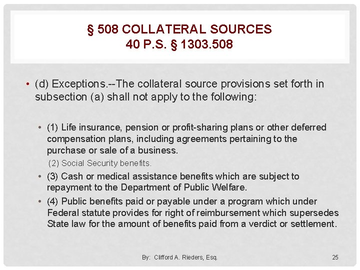 § 508 COLLATERAL SOURCES 40 P. S. § 1303. 508 • (d) Exceptions. --The