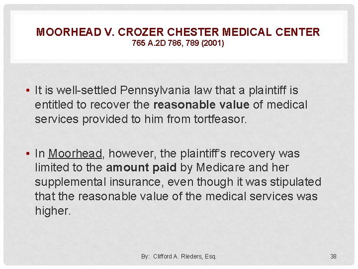 MOORHEAD V. CROZER CHESTER MEDICAL CENTER 765 A. 2 D 786, 789 (2001) •