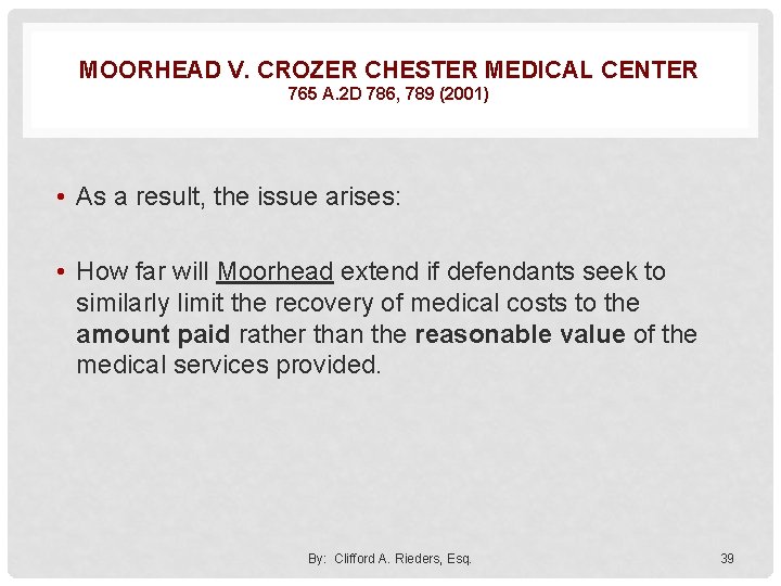 MOORHEAD V. CROZER CHESTER MEDICAL CENTER 765 A. 2 D 786, 789 (2001) •