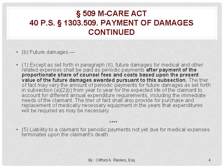 § 509 M-CARE ACT 40 P. S. § 1303. 509. PAYMENT OF DAMAGES CONTINUED