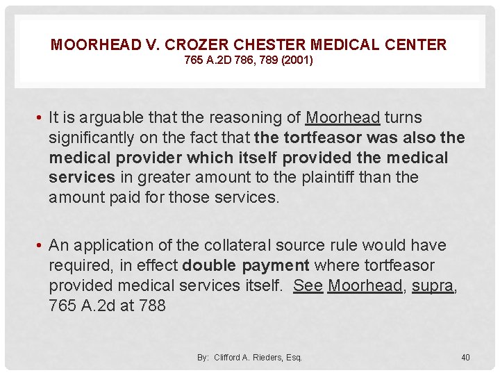 MOORHEAD V. CROZER CHESTER MEDICAL CENTER 765 A. 2 D 786, 789 (2001) •