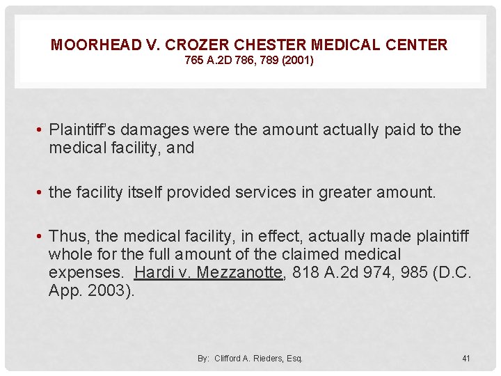 MOORHEAD V. CROZER CHESTER MEDICAL CENTER 765 A. 2 D 786, 789 (2001) •