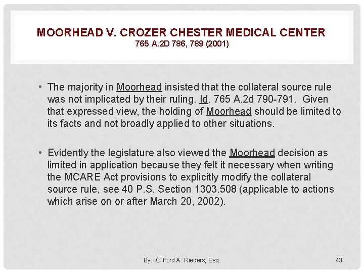 MOORHEAD V. CROZER CHESTER MEDICAL CENTER 765 A. 2 D 786, 789 (2001) •