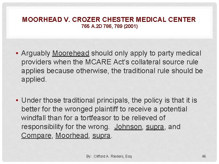 MOORHEAD V. CROZER CHESTER MEDICAL CENTER 765 A. 2 D 786, 789 (2001) •