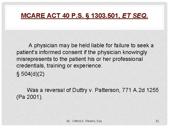 MCARE ACT 40 P. S. § 1303. 501, ET SEQ. A physician may be