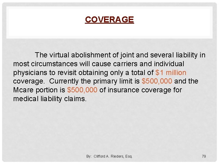 COVERAGE The virtual abolishment of joint and several liability in most circumstances will cause