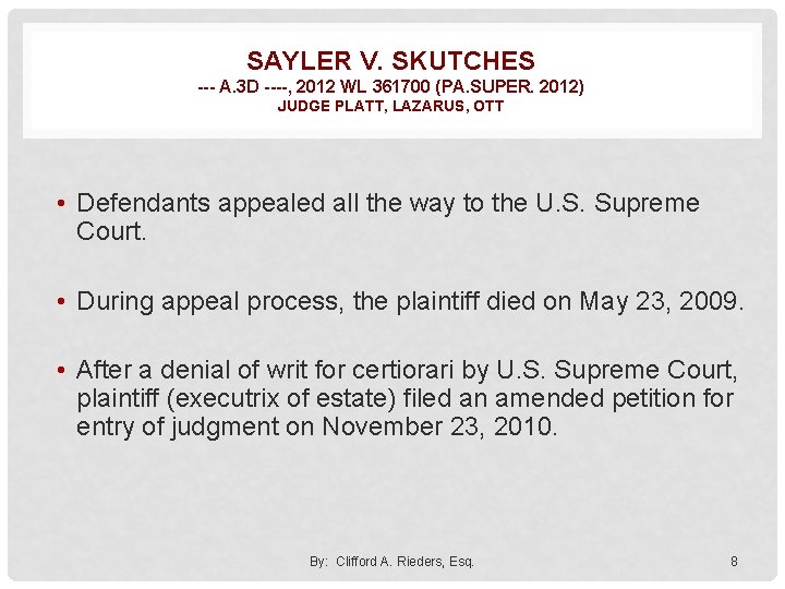 SAYLER V. SKUTCHES --- A. 3 D ----, 2012 WL 361700 (PA. SUPER. 2012)