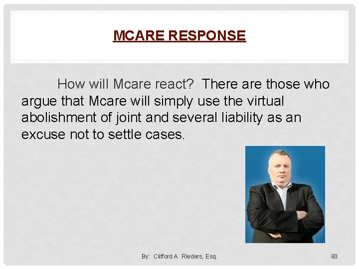 MCARE RESPONSE How will Mcare react? There are those who argue that Mcare will