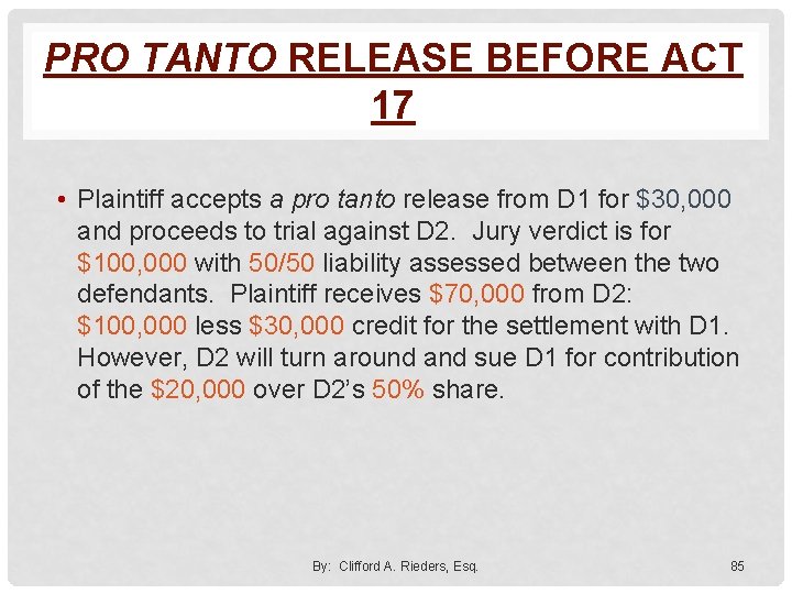 PRO TANTO RELEASE BEFORE ACT 17 • Plaintiff accepts a pro tanto release from