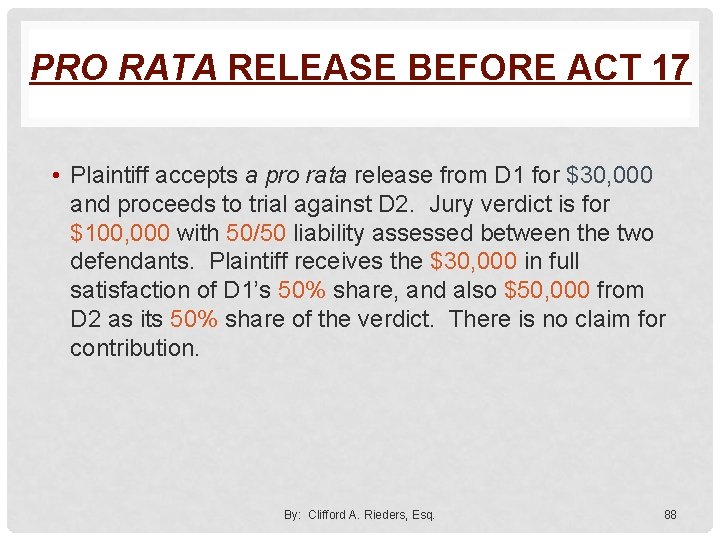 PRO RATA RELEASE BEFORE ACT 17 • Plaintiff accepts a pro rata release from