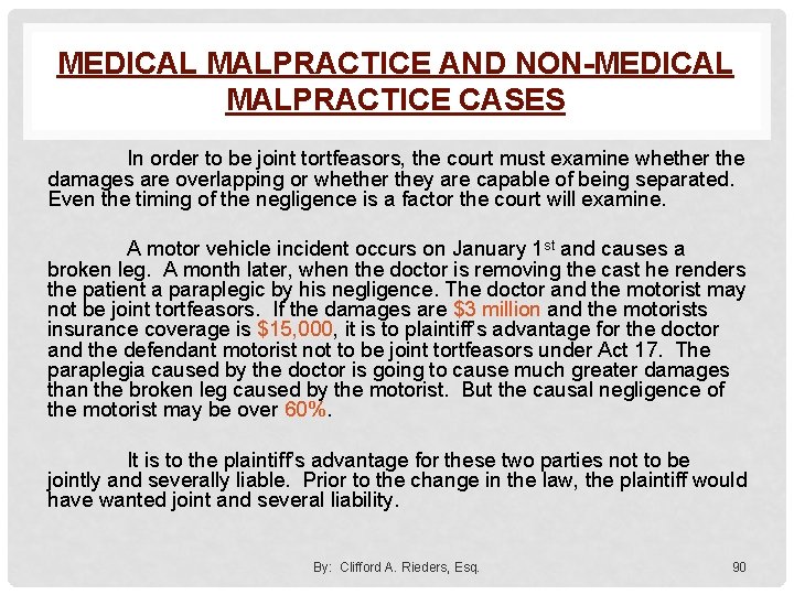 MEDICAL MALPRACTICE AND NON-MEDICAL MALPRACTICE CASES In order to be joint tortfeasors, the court