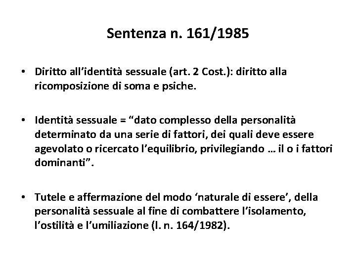 Sentenza n. 161/1985 • Diritto all’identità sessuale (art. 2 Cost. ): diritto alla ricomposizione