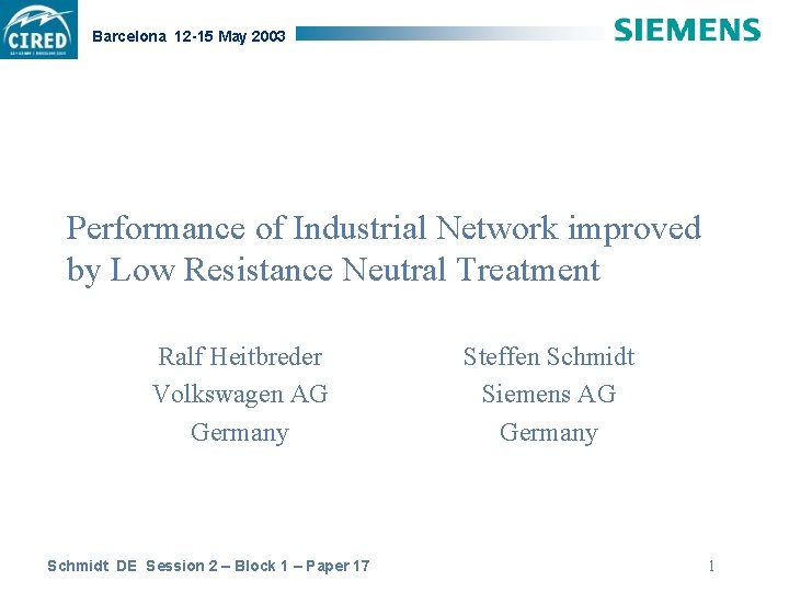 Barcelona 12 -15 May 2003 Performance of Industrial Network improved by Low Resistance Neutral