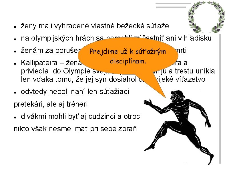  ženy mali vyhradené vlastné bežecké súťaže na olympijských hrách sa nemohli zúčastniť ani