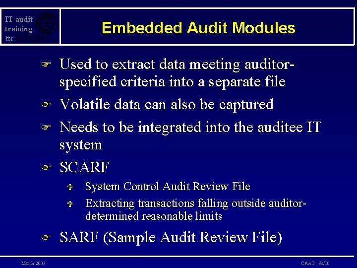 IT audit training Embedded Audit Modules for F F Used to extract data meeting