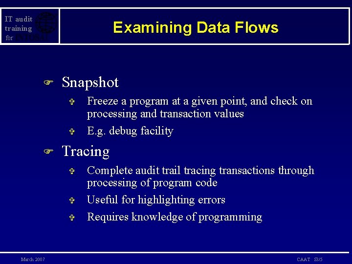 IT audit training Examining Data Flows for F Snapshot V V F Tracing V