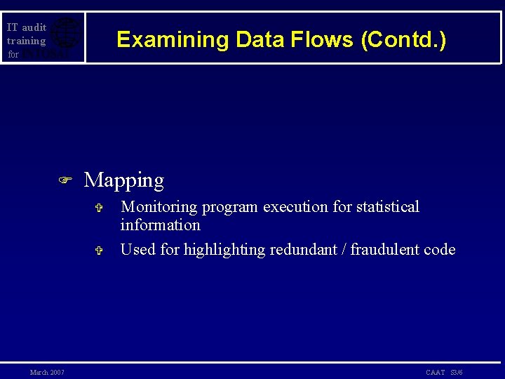 IT audit training Examining Data Flows (Contd. ) for F Mapping V V March